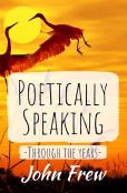 Poetically Speaking - Through The Years