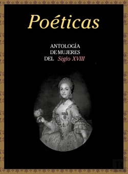 Bertrand.pt - Poéticas. Antología De Mujeres Del Siglo Xviii