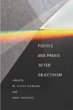 Bertrand.pt - Poetics And Praxis 'After' Objectivism