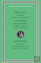 Poetics. Longinus: On The Sublime. Demetrius: On Style