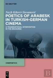 Poetics Of Arabesk In Turkish-German Cinema