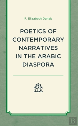 Bertrand.pt - Poetics Of Contemporary Narratives In The Arabic Diaspora