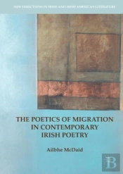 Poetics Of Migration In Contemporary Irish Poetry