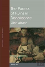 Poetics Of Ruins In Renaissance Literatu