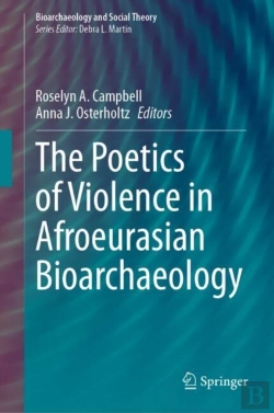 Bertrand.pt - Poetics Of Violence In Afroeurasian Bioarchaeology