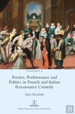 Bertrand.pt - Poetics, Performance And Politics In French And Italian Renaissance Comedy