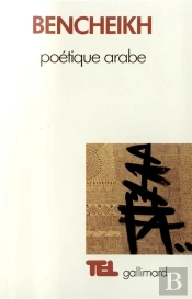 Poetique Arabe; Essai Sur Un Discours Critique