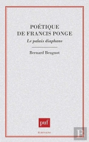 Poétique De Francis Ponge. Le Palais Diaphane