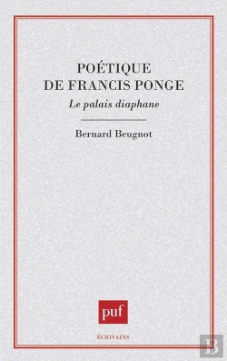 Bertrand.pt - Poétique De Francis Ponge. Le Palais Diaphane