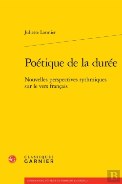 Bertrand.pt - Poétique De La Durée : Nouvelles Perspectives Rythmiques Sur Le Vers Français