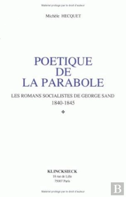 Bertrand.pt - Poétique De La Parabole : Les Romans Socialistes De George Sand 1800-1845