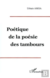 Poetique De La Poesie Des Tambours