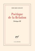 Poétique De La Relation ; Poétique 3