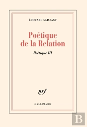 Poétique De La Relation ; Poétique 3