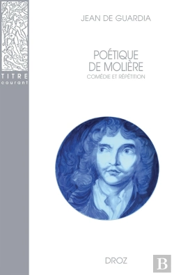 Bertrand.pt - Poétique De Molière : Comédie Et Répétition (2e Édition)