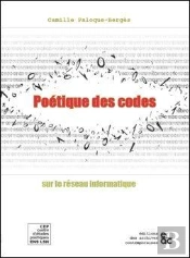 Poétique Des Codes Sur Le Réseau Informatique