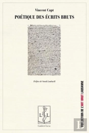 Poetique Des Ecrits Bruts - De L'Aliene Vers L'Autre De La Langue