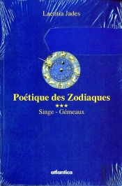 Poétique Des Zodiaques T.3 ; Singe, Gémeaux