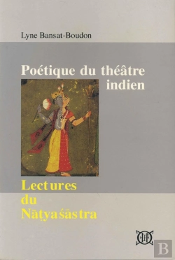 Bertrand.pt - Poétique Du Théâtre Indien ; Lectures Du Natyasastra