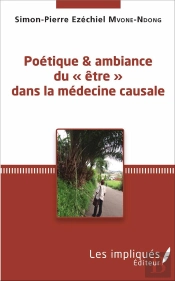 Poétique Et Ambiance Du 'Être' Dans La Médecine Causale