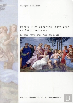 Bertrand.pt - Poétique Et Création Littéraire En Grèce Ancienne : La Découverte D'Un 