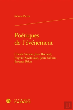 Bertrand.pt - Poétiques De L'Événement : Claude Simon, Jean Rouaud, Eugène Savitzkaya, Jean Follain, Jacques Réda