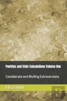 Poetries And Stoic Calculations Volume One