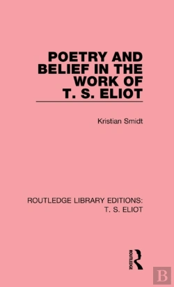 Bertrand.pt - Poetry And Belief In The Work Of T. S. Eliot