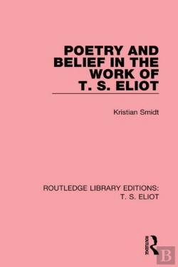Bertrand.pt - Poetry And Belief In The Work Of T. S. Eliot