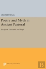 Poetry And Myth In Ancient Pastoral