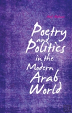 Bertrand.pt - Poetry And Politics In The Modern Arab World