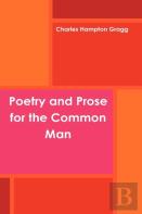 Poetry And Prose For The Common Man