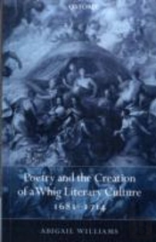 Poetry And The Creation Of A Whig Literary Culture 1681-1714
