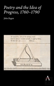 Poetry And The Idea Of Progress, 1760â€“90