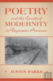 Poetry And The Limits Of Modernity In Depression America