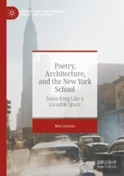 Poetry, Architecture, And The New York School