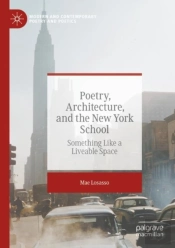 Poetry, Architecture, And The New York School