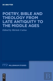 Poetry, Bible And Theology From Late Antiquity To The Middle Ages