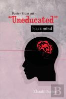 Poetry From An Uneducated Black Mind