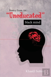 Poetry From An Uneducated Black Mind