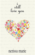 Poetry - I Still Love You (Inspirational Love Poems On Life, Poetry Books, Spiritual Poems, Poetry Books, Love Poems, Poetry Books, Inspirational Poems, Poetry Books, Love Poems, Poetry Books, Poetry)