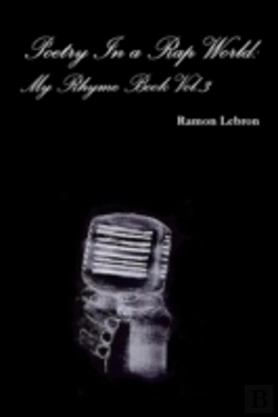 Bertrand.pt - Poetry In A Rap World: My Rhyme Book Vol.3