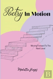Poetry In Motion: Moving Forward To The