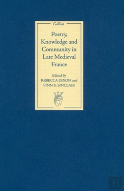 Bertrand.pt - Poetry, Knowledge And Community In Late Medieval France