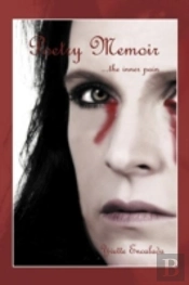 Poetry Memoirs ...The Inner Pain