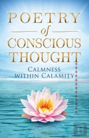 Poetry Of Conscious Thought Calmness Within Calamity