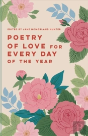 Poetry Of Love For Every Day Of The Year