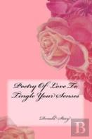 Poetry Of Love To Tingle Your Senses