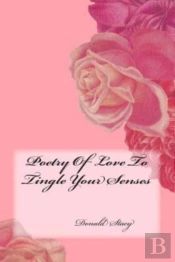 Poetry Of Love To Tingle Your Senses