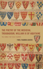 Poetry Of The Medieval Troubadour, William Ix Of Aquitaine